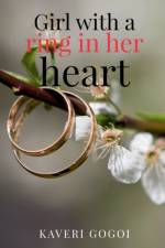 Girl with a ring in her heart af Kaveri Gogoi