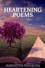 Heartening Poems af Harshitha Nadikuda