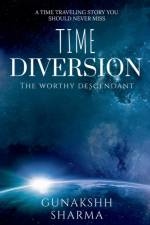 Time Diversion af Gunakshh Sharma