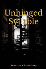 Unhinged Syllable af Swastika Chowdhury