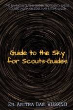 GUIDE TO THE SKY FOR SCOUTS-GUIDES af Er. Aritra