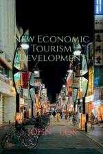 New Economic Tourism Development af John Lok