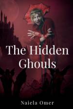 THE HIDDEN GHOULS af Naiela Omer