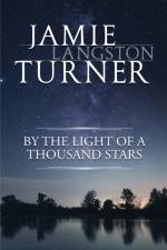By the Light of a Thousand Stars af Jamie L Turner