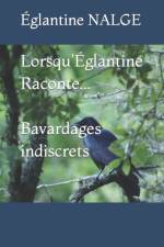 Lorsqu'Églantine Raconte...Bavardages indiscrets af Églantine Nalge