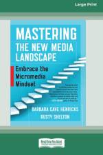 Mastering the New Media Landscape af Barbara Cave Henricks