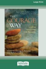 The Courage Way af The Center for Courage and Renewal