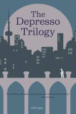 The Depresso Trilogy af O. W. Láav