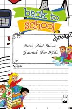 Back To School Spirit. Draw And Write Journal For Kids af Agnieszka Swiatkowska-Sulecka