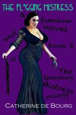 The Flogging Mistress af Catherine De Bourg