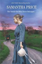The Amish Girl Who Never Belonged af Samantha Price