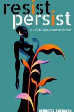 Resist Persist af Bernette Sherman