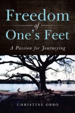 Freedom of One's Feet af Christine Obbo