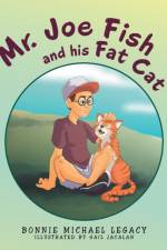 Mr. Joe Fish and His Fat Cat af Bonnie Michael Legacy