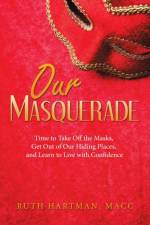Our Masquerade af Ruth Hartman Macc