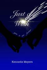 Just a Wish af Kennedie Meyers