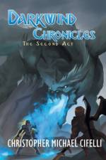 Darkwind Chronicles af Christopher Michael Cifelli
