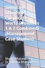 Sensitive Stories of Corporate World (Volumes 1 & 2 Combined) (Management Case Studies) af Kalpana Bhatawdekar