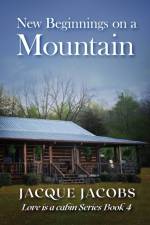 New Beginnings on a Mountain af Jacque Jacobs