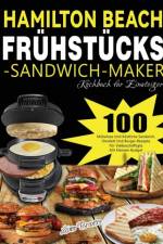 Brantre, L: Hamilton Beach Frühstücks-Sandwich-Maker Kochbuc af Lime Brantre
