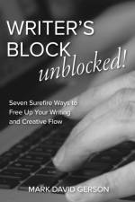 Writer's Block Unblocked af Mark David Gerson