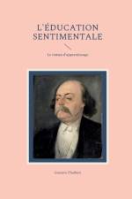 L'Éducation sentimentale af Gustave Flaubert