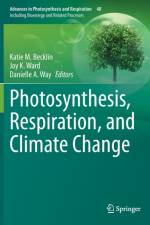 Photosynthesis, Respiration, and Climate Change af Katie M. Becklin