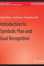 Introduction to Symbolic Plan and Goal Recognition