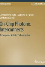 On-Chip Photonic Interconnects af Venkatesh Akella