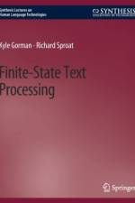Finite-State Text Processing af Richard Sproat