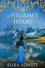 A Pilgrim's Heart af Elles Lohuis