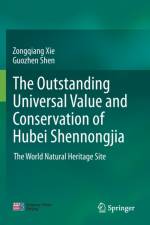 The outstanding universal value and conservation of Hubei Shennongjia af Guozhen Shen