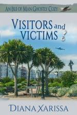 Visitors and Victims af Diana Xarissa