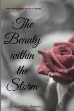 The Beauty within the Storm af Alaysia L Warner