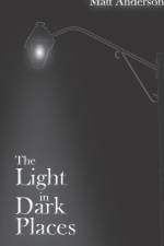 The Light in Dark Places af Matt Anderson