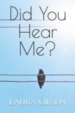 Did You Hear Me? af Laura Olsen