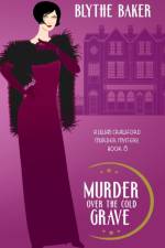 Murder Over The Cold Grave af Blythe Baker