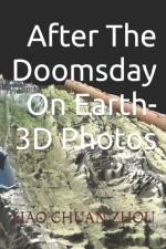 After The Doomsday On Earth-3D Photos af Xiao Chuan Zhou