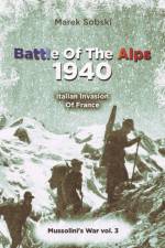 Battle Of The Alps 1940 af Marek Sobski