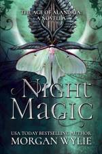 Night Magic (The Age of Alandria af Morgan Wylie