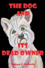 The Dog and Its Dead Owner af Tanya G Guleria