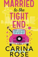 Married to the Tight End af Carina Rose