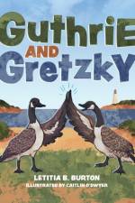 Guthrie and Gretzky af Letitia B. Burton