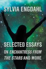 Selected Essays on Enchantress from the Stars and More af Sylvia Engdahl