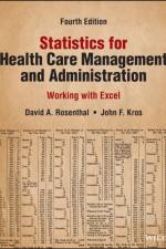 Statistics for Health Care Management and Administration af David A. (CampusWorks Rosenthal