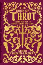 The Book of Tarot af Sahar Huneidi Palmer