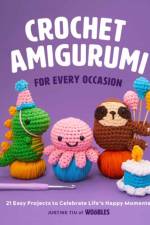 Crochet Amigurumi for Every Occasion af Justine Tiu