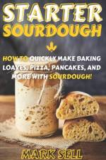 Starter Sourdough af Mark Sell