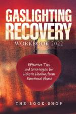Gaslighting Recovery Workbook 2022 af The Book Shop