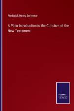 A Plain Introduction to the Criticism of the New Testament